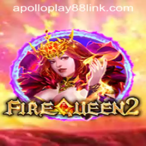 Exploring FireQueen2: A Thrilling Adventure in the World of Apolloplay88