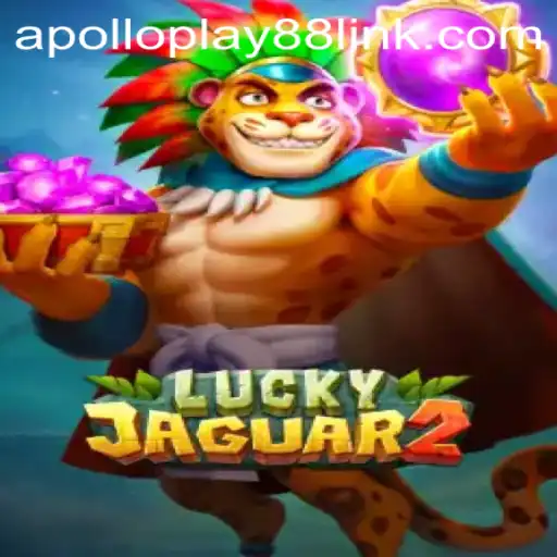 Discover the Exciting World of Luckyjaguar2 at Apolloplay88